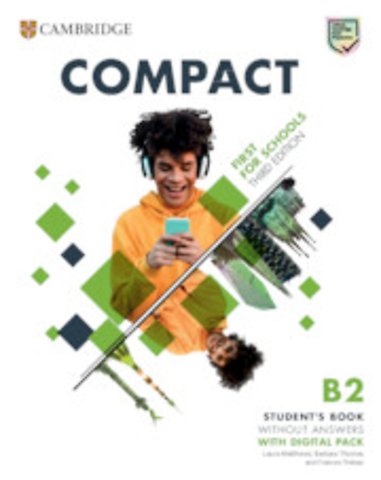 Compact First For Schools B2 First Student's Book without Answers with Digital Pack