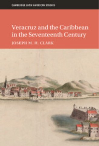 Veracruz and the Caribbean in the Seventeenth Century