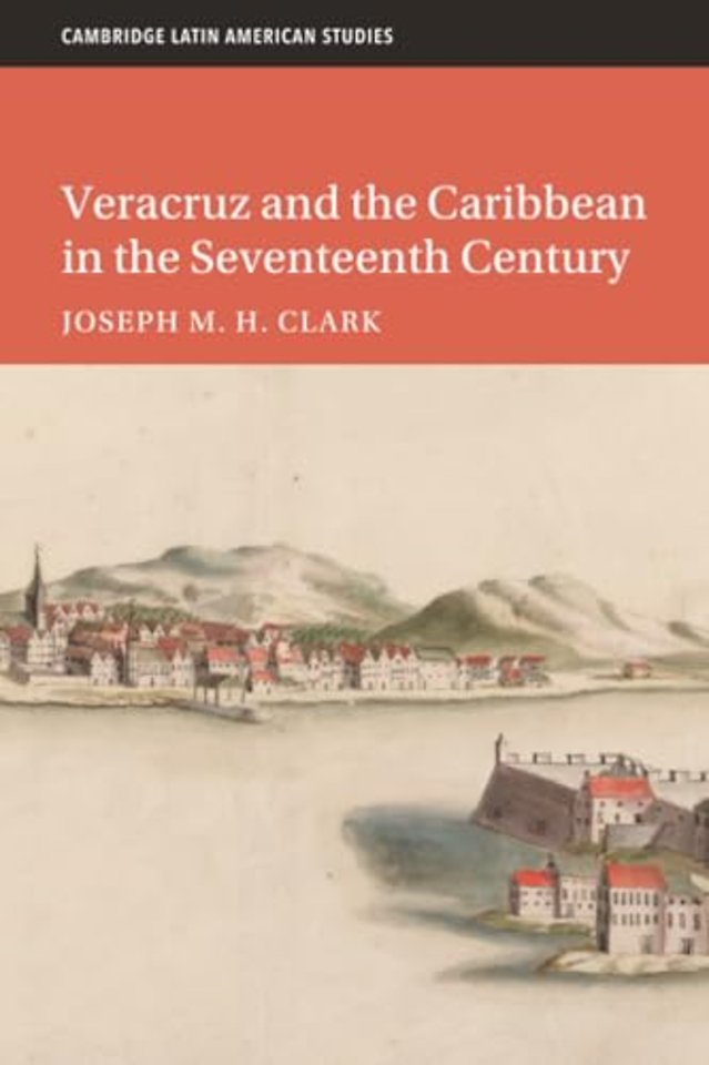 Veracruz and the Caribbean in the Seventeenth Century