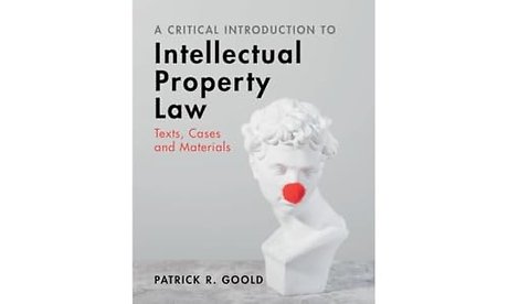 A Critical Introduction to Intellectual Property Law