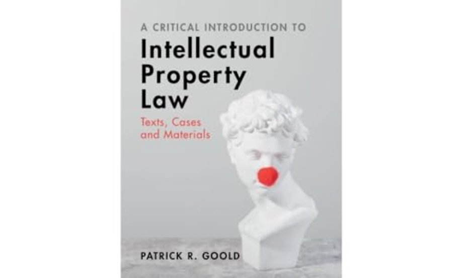 A Critical Introduction to Intellectual Property Law