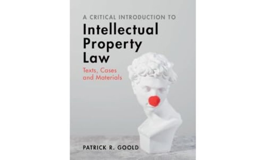 A Critical Introduction to Intellectual Property Law