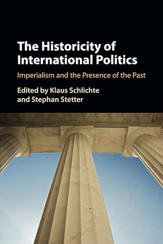 The Historicity of International Politics