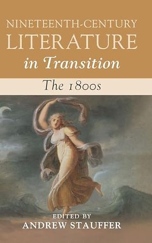 Nineteenth-Century Literature in Transition: The 1800s