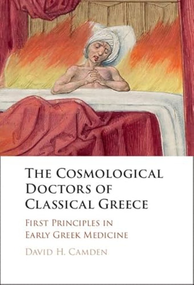 The Cosmological Doctors of Classical Greece