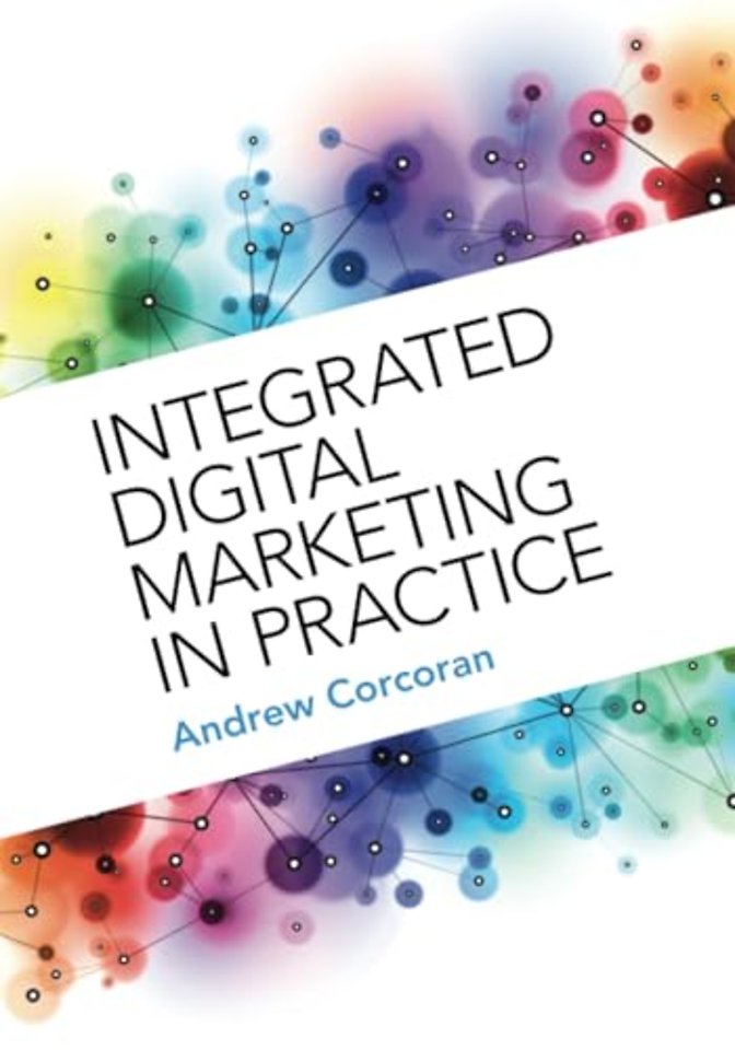 Integrated Digital Marketing in Practice