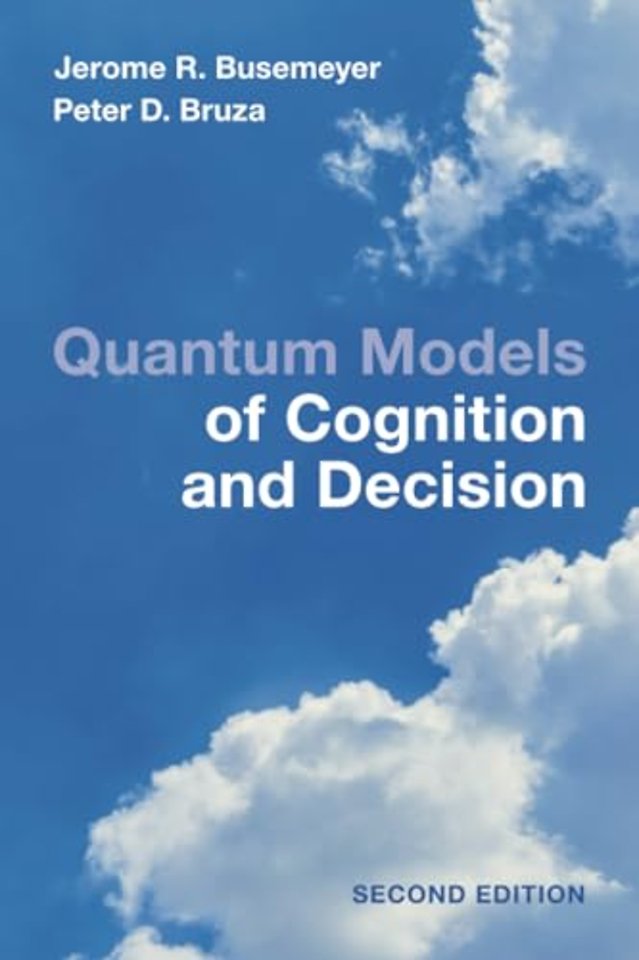 Quantum Models of Cognition and Decision