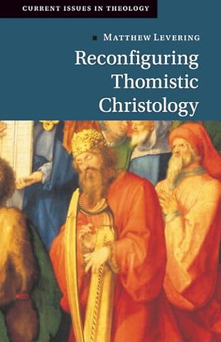 Reconfiguring Thomistic Christology