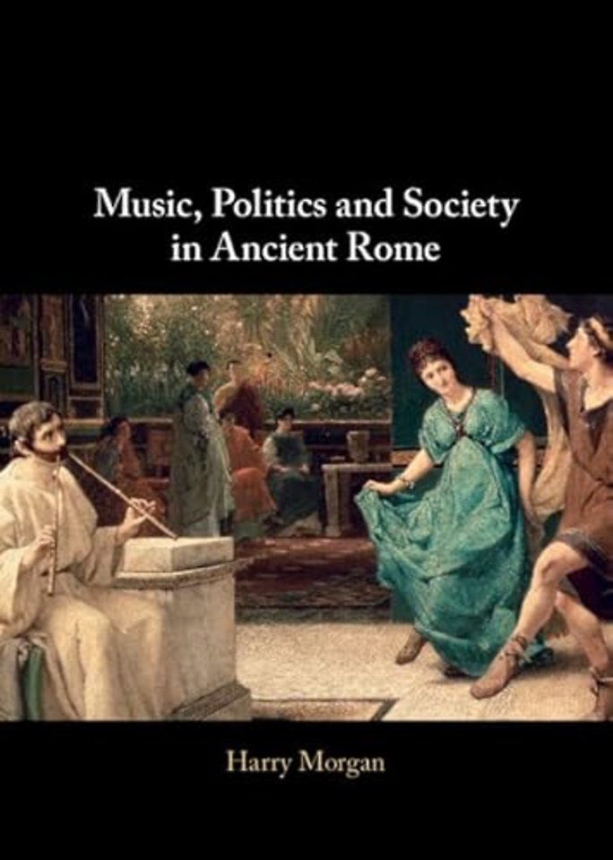 Music, Politics and Society in Ancient Rome