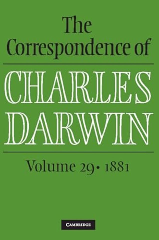 The Correspondence of Charles Darwin: Volume 29, 1881