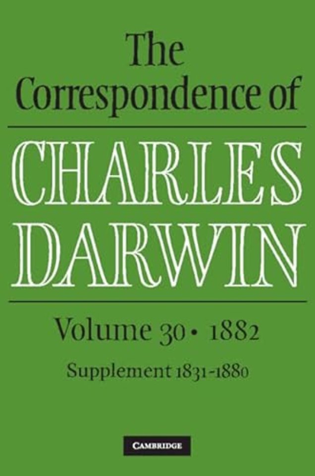The Correspondence of Charles Darwin: Volume 30, 1882