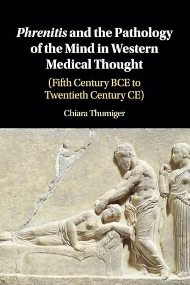 Phrenitis and the Pathology of the Mind in Western Medical Thought