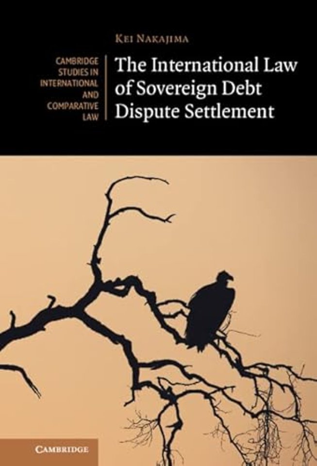 The International Law of Sovereign Debt Dispute Settlement