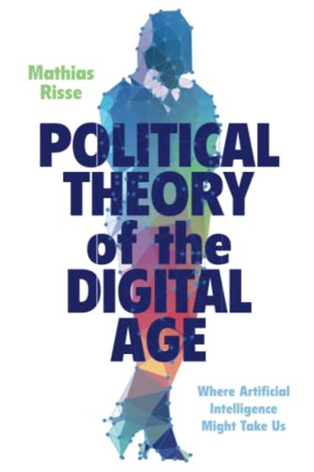 Political Theory of the Digital Age