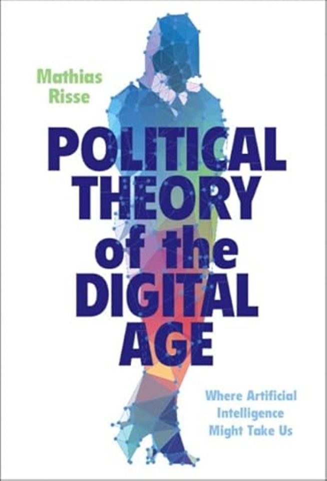 Political Theory of the Digital Age