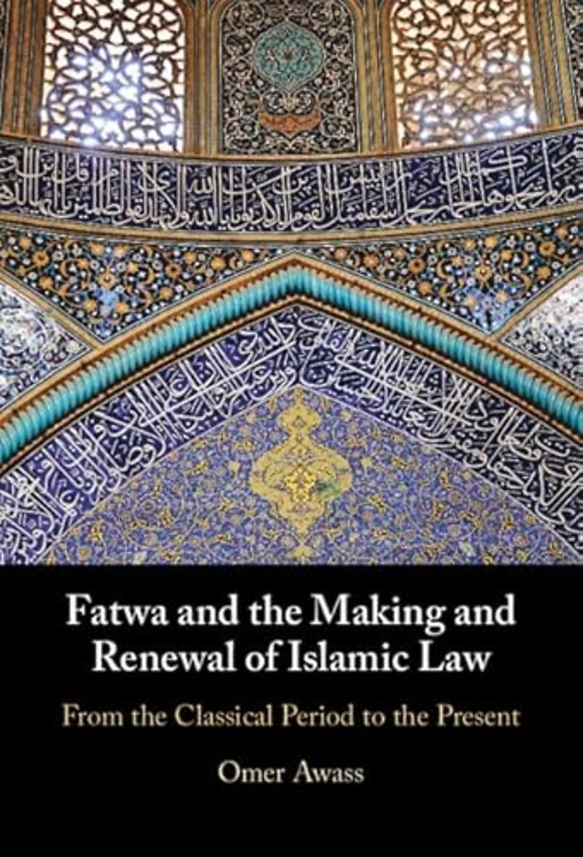 Fatwa and the Making and Renewal of Islamic Law