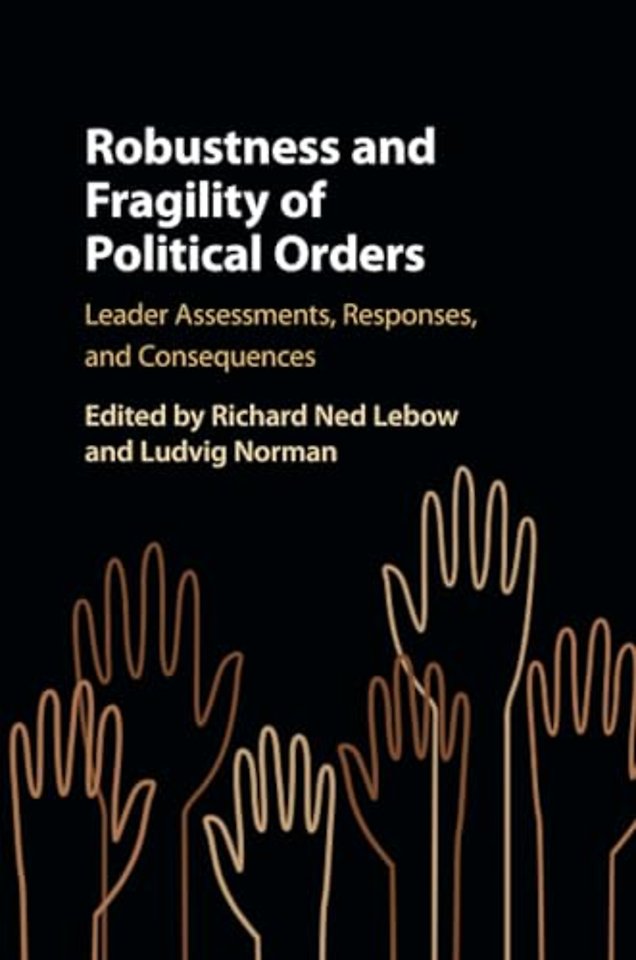 Robustness and Fragility of Political Orders