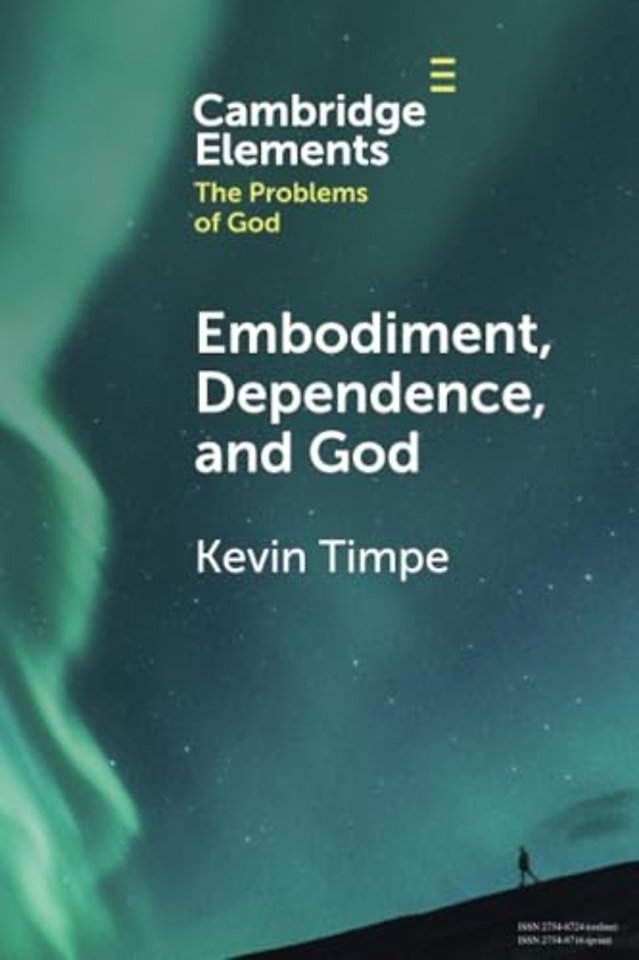 Embodiment, Dependence, and God