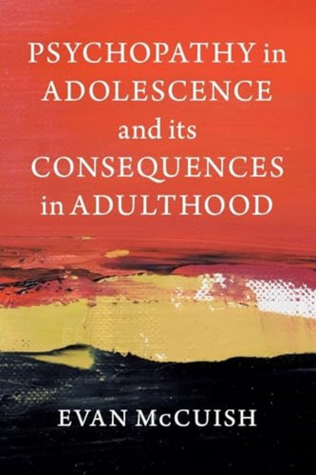 Psychopathy in Adolescence and its Consequences in Adulthood
