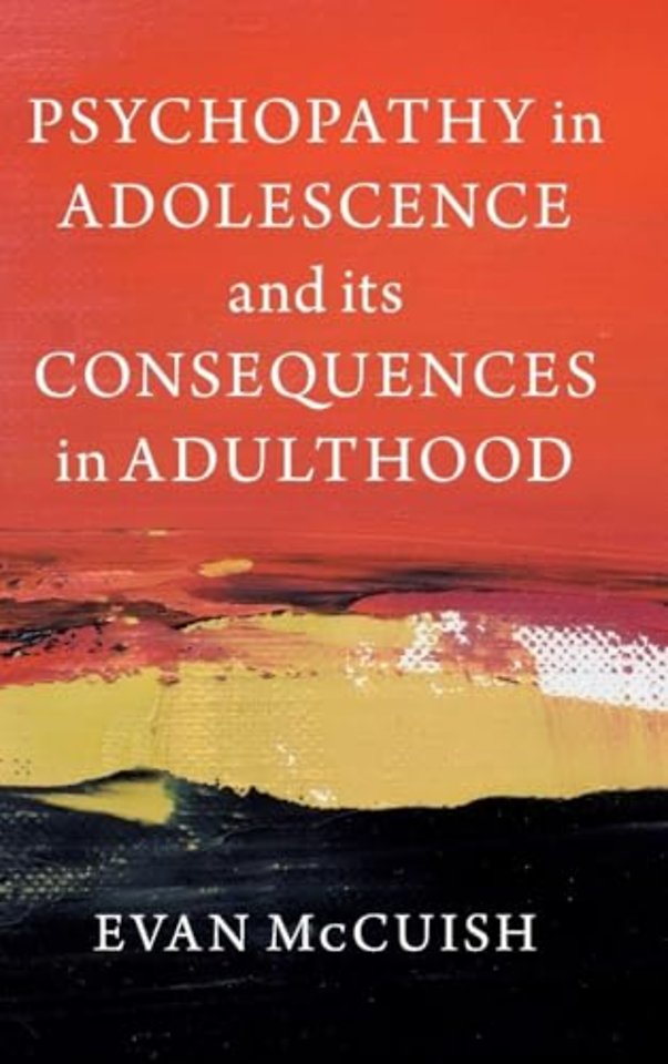Psychopathy in Adolescence and its Consequences in Adulthood