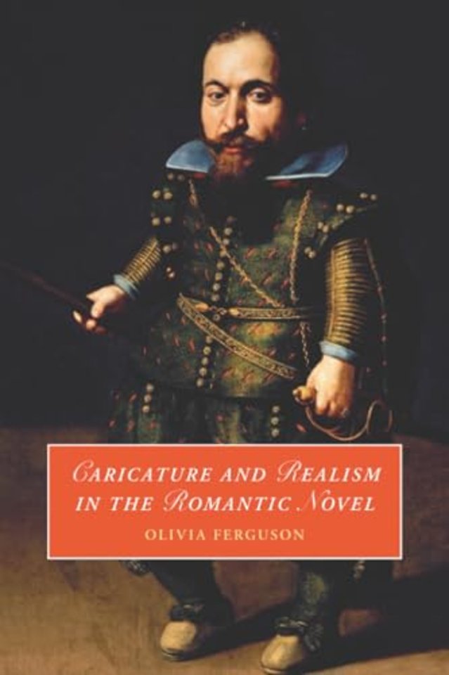 Caricature and Realism in the Romantic Novel