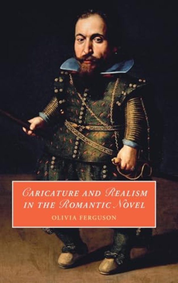 Caricature and Realism in the Romantic Novel