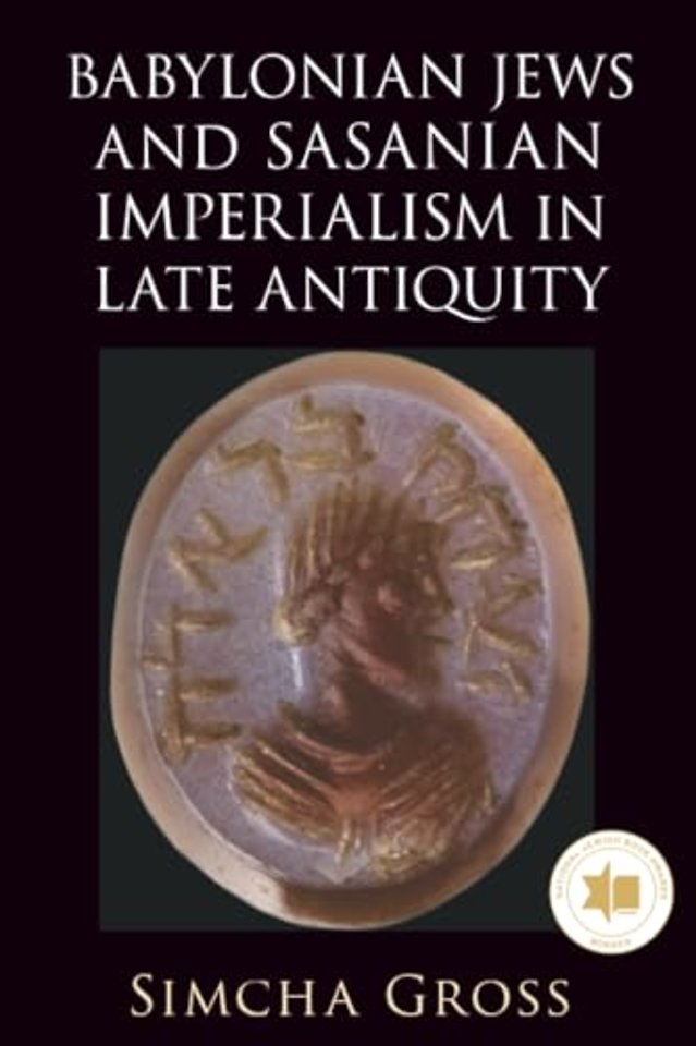 Babylonian Jews and Sasanian Imperialism in Late Antiquity