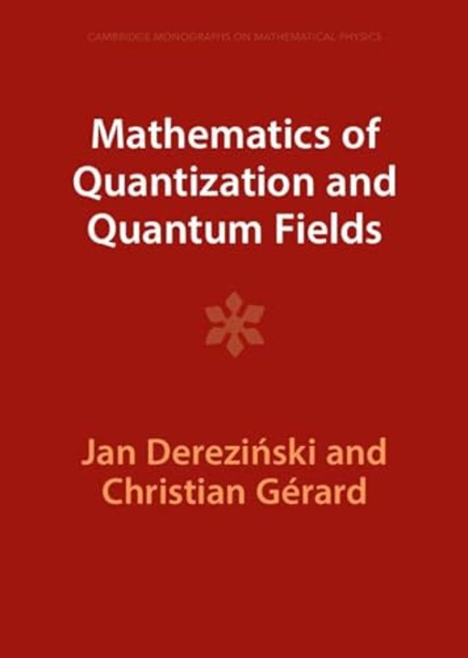 Mathematics of Quantization and Quantum Fields