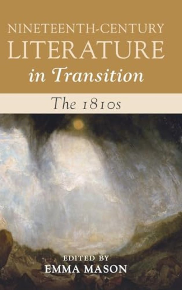 Nineteenth-Century Literature in Transition: The 1810s