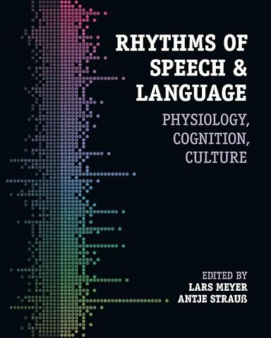 Rhythms of Speech and Language