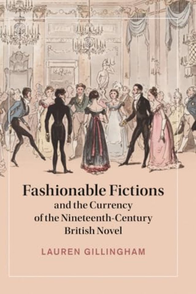 Fashionable Fictions and the Currency of the Nineteenth-Century British Novel