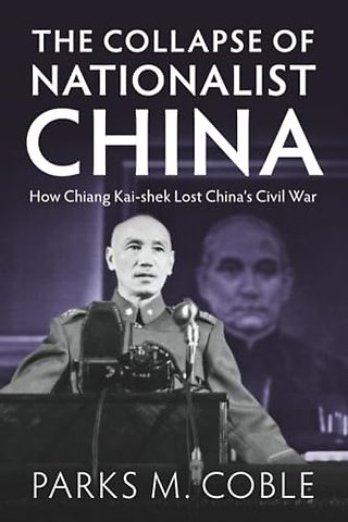 The Collapse of Nationalist China