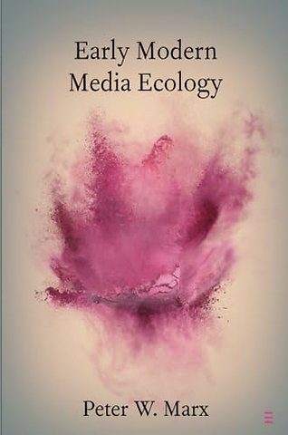 Early Modern Media Ecology