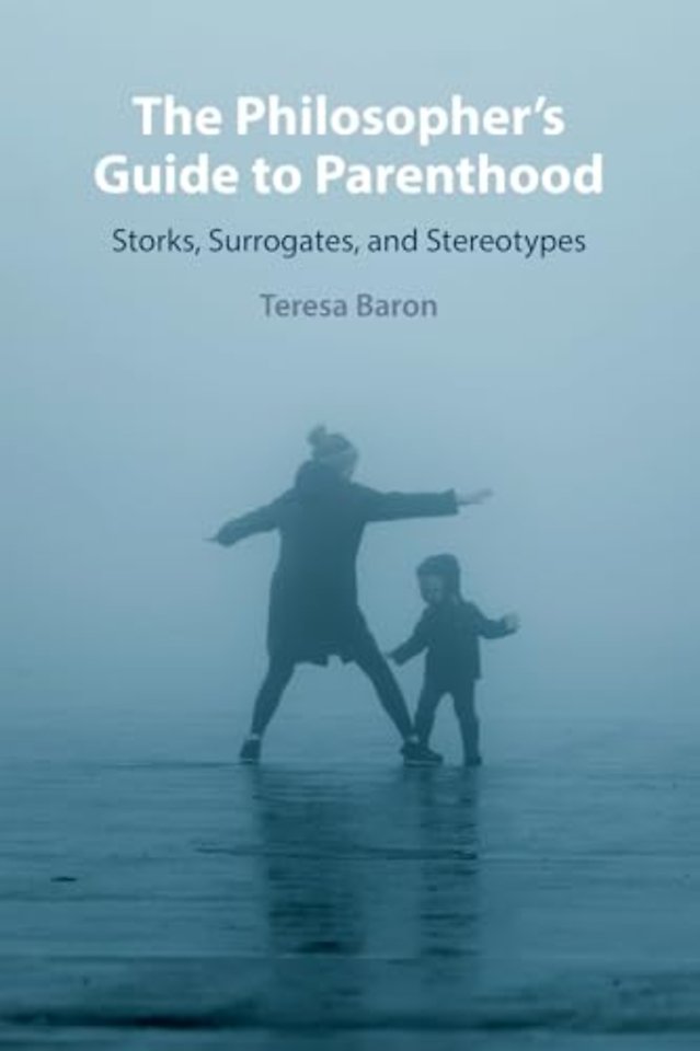 The Philosopher's Guide to Parenthood