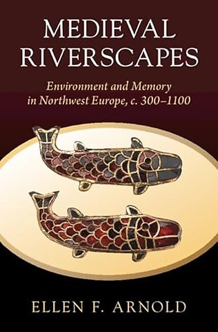 Medieval Riverscapes