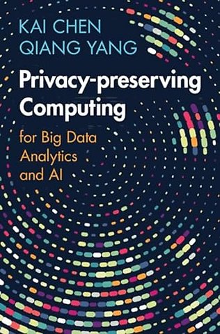 Privacy-preserving Computing