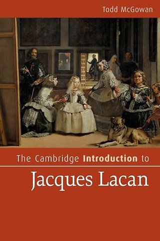 The Cambridge Introduction to Jacques Lacan