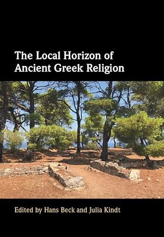 The Local Horizon of Ancient Greek Religion