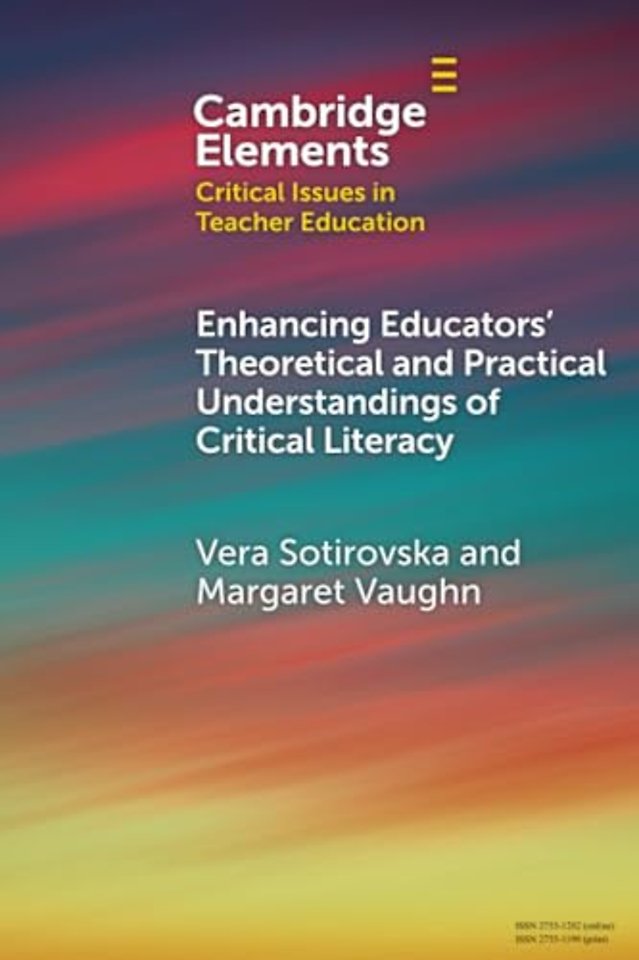 Enhancing Educators' Theoretical and Practical Understandings of Critical Literacy