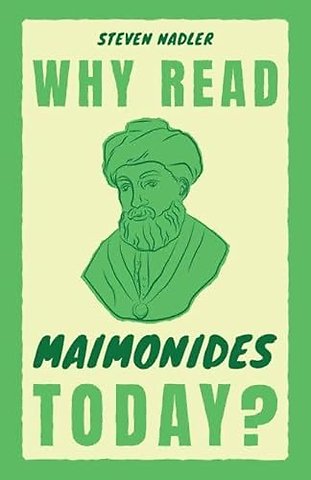 Why Read Maimonides Today?