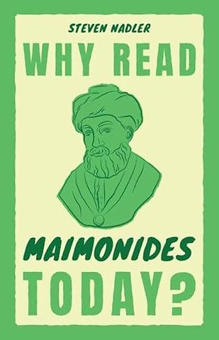 Why Read Maimonides Today?