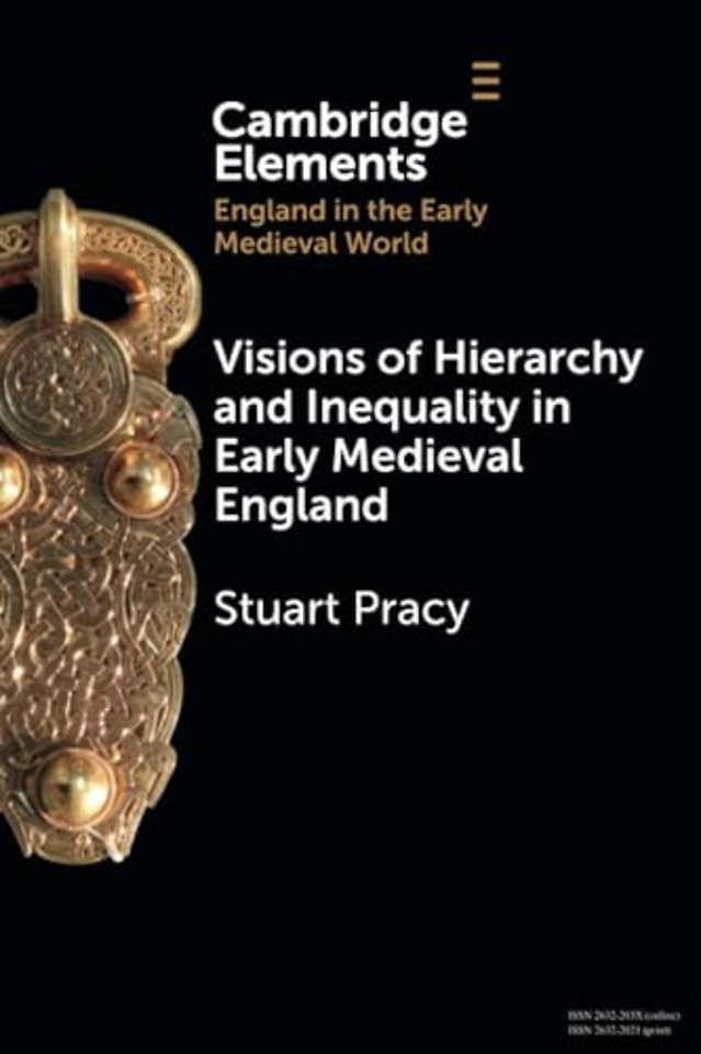 Visions of Hierarchy and Inequality in Early Medieval England