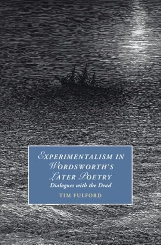 Experimentalism in Wordsworth's Later Poetry