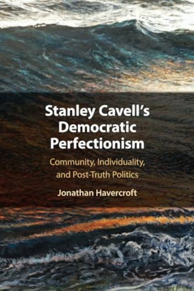 Stanley Cavell's Democratic Perfectionism
