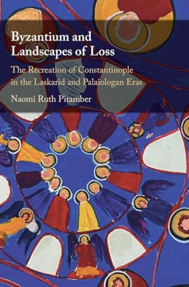 Byzantium and Landscapes of Loss