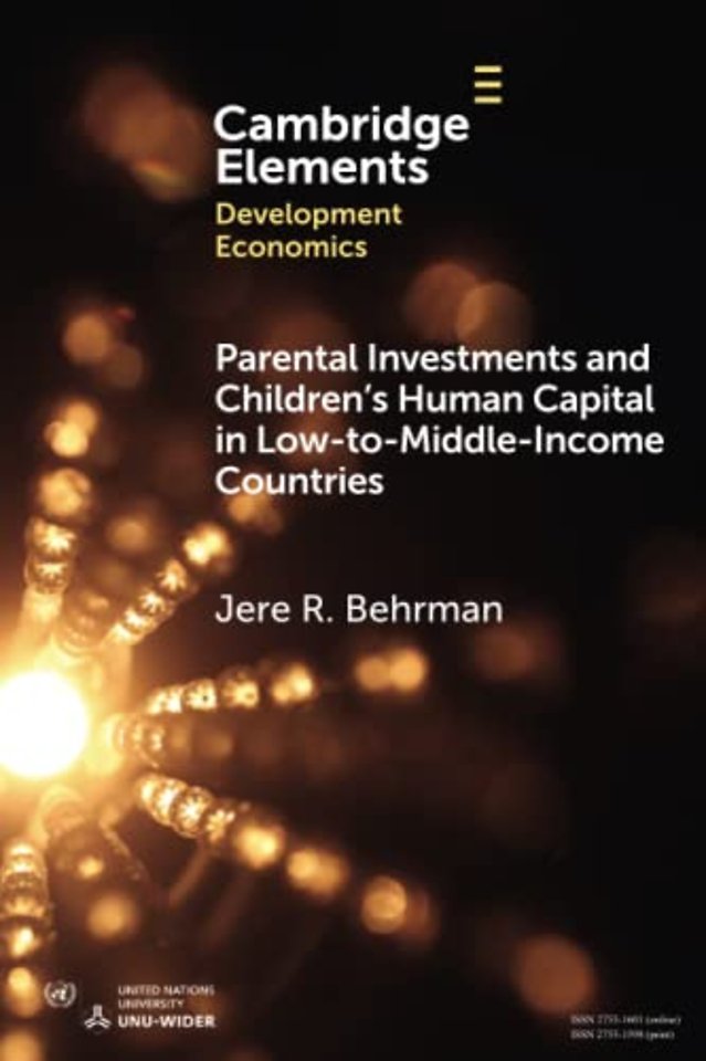 Parental Investments and Children's Human Capital in Low-to-Middle-Income Countries