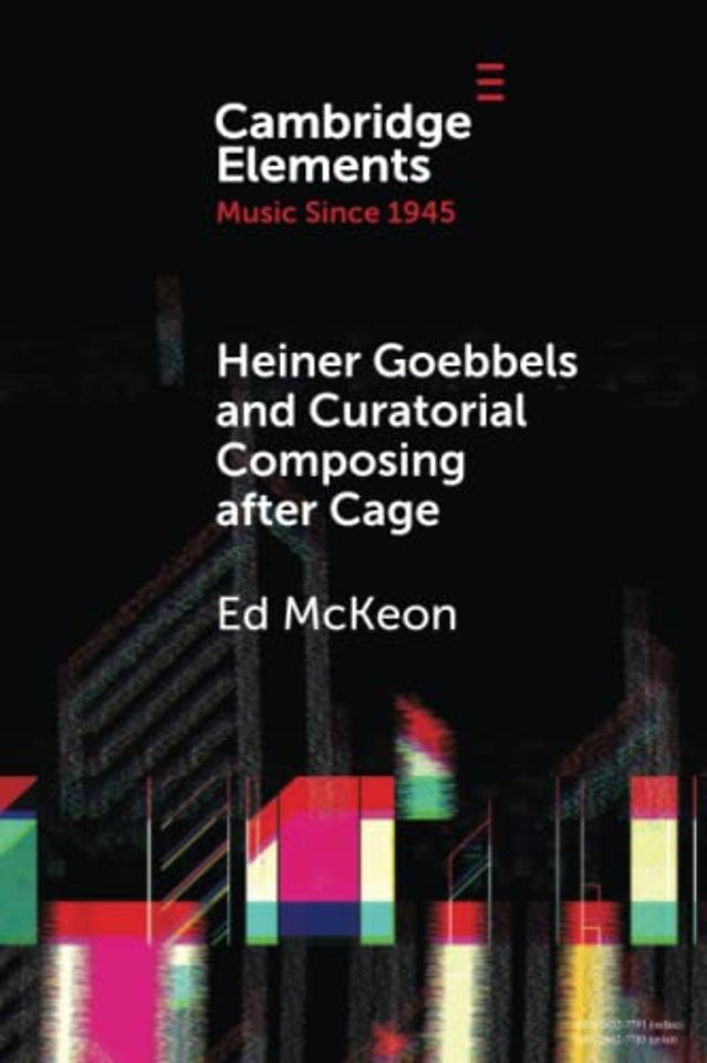 Heiner Goebbels and Curatorial Composing after Cage