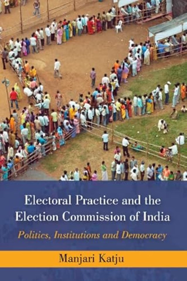 Electoral Practice and the Election Commission of India
