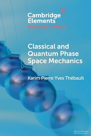 Classical and Quantum Phase Space Mechanics