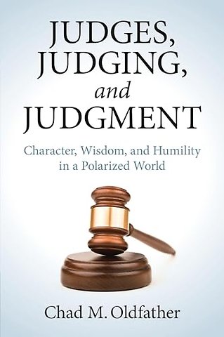 Judges, Judging, and Judgment
